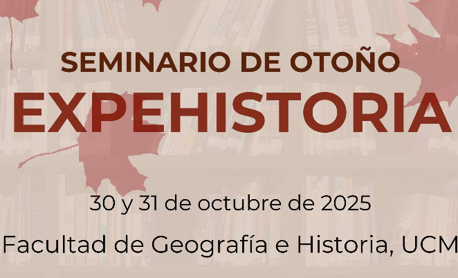 Seminario de Otoño de EXPEhistoria (30-31/10/2025)